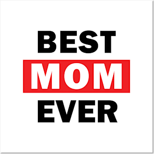 Best mom ever Posters and Art